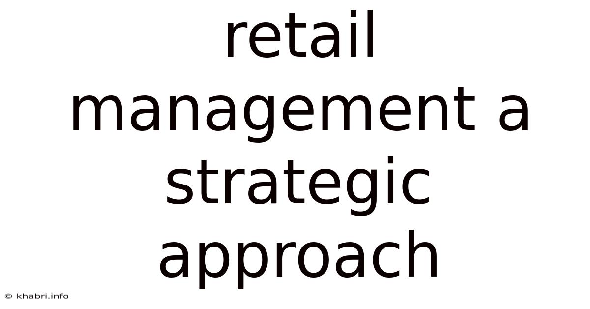 Retail Management A Strategic Approach