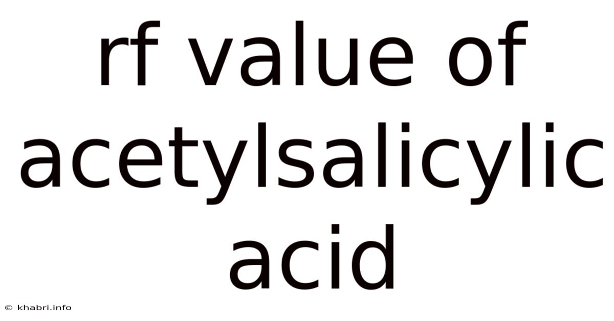 Rf Value Of Acetylsalicylic Acid