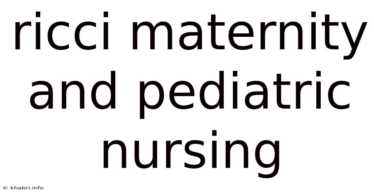 Ricci Maternity And Pediatric Nursing