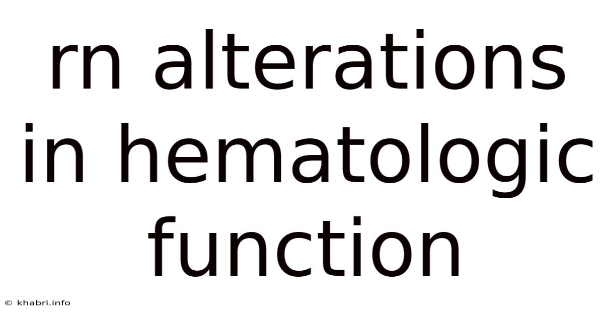 Rn Alterations In Hematologic Function