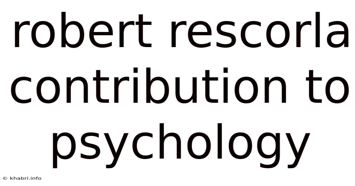 Robert Rescorla Contribution To Psychology