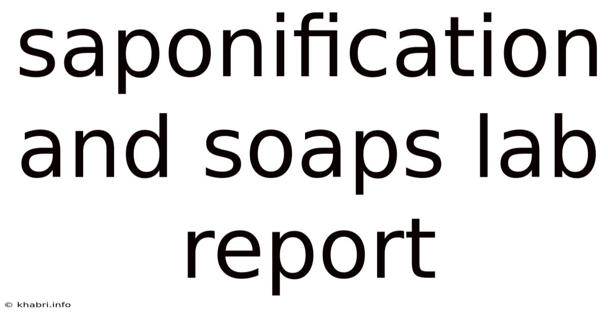 Saponification And Soaps Lab Report