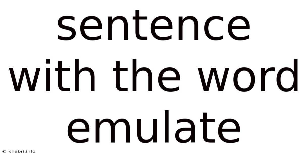 Sentence With The Word Emulate