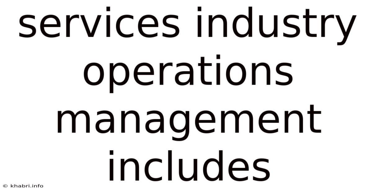 Services Industry Operations Management Includes