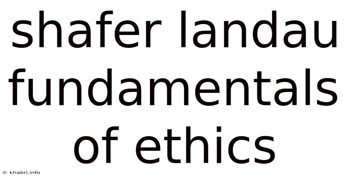 Shafer Landau Fundamentals Of Ethics
