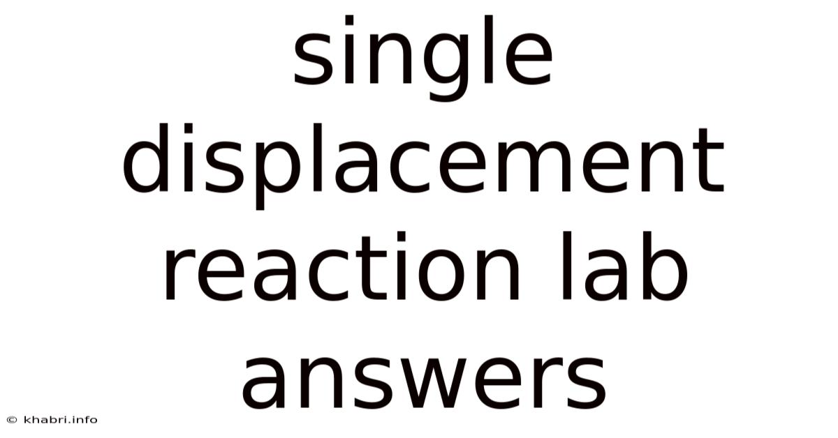 Single Displacement Reaction Lab Answers