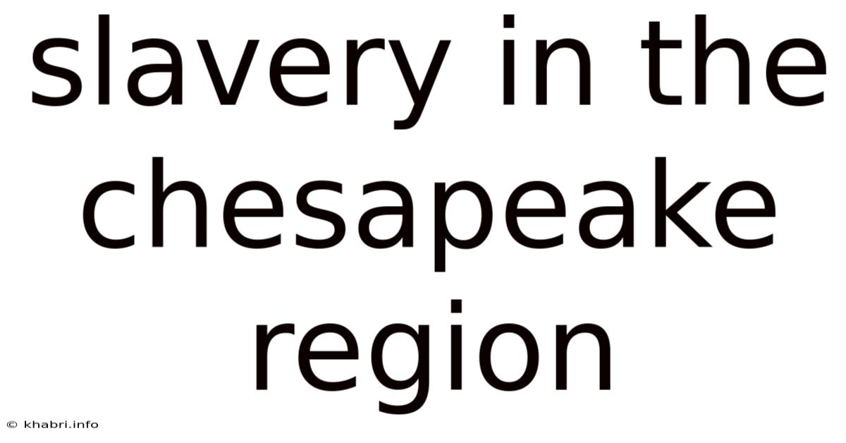Slavery In The Chesapeake Region