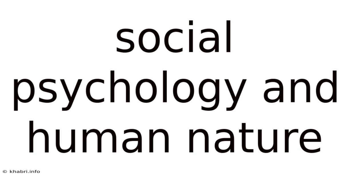 Social Psychology And Human Nature