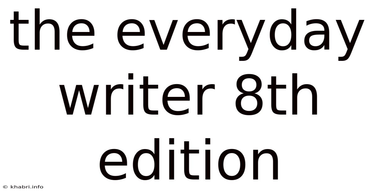 The Everyday Writer 8th Edition