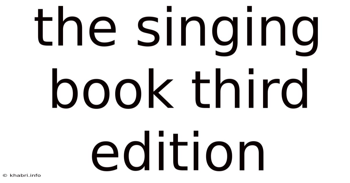 The Singing Book Third Edition