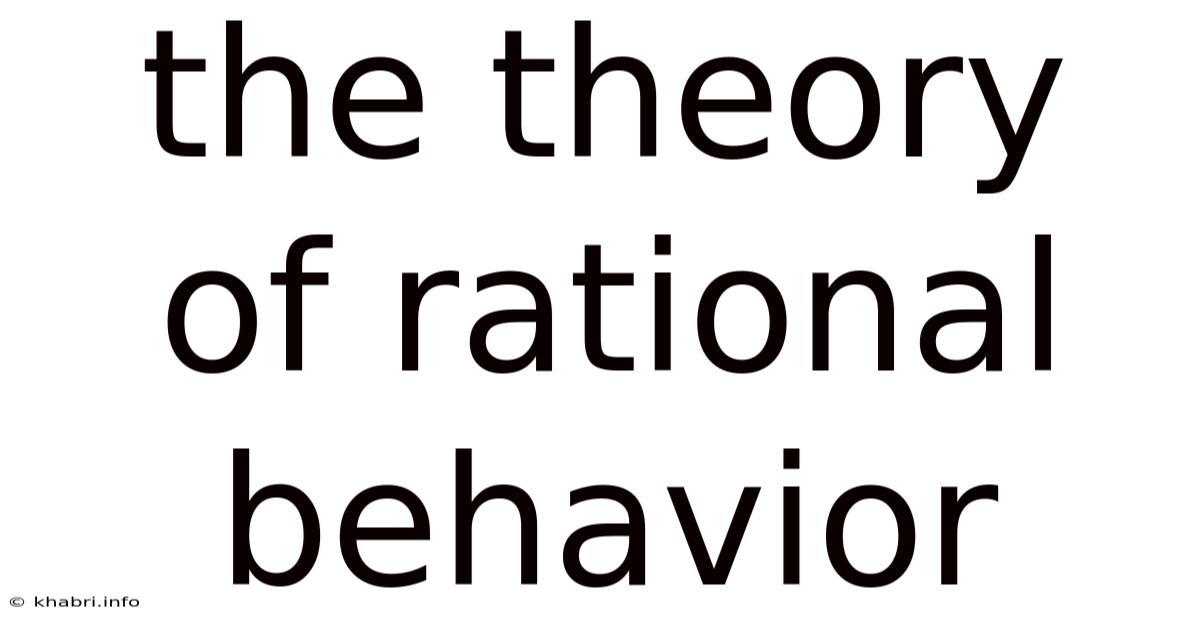 The Theory Of Rational Behavior