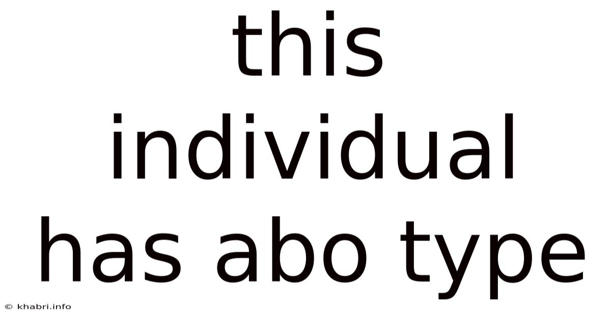 This Individual Has Abo Type
