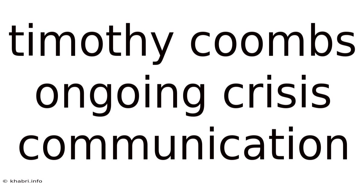 Timothy Coombs Ongoing Crisis Communication