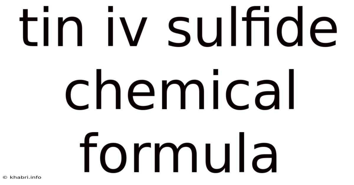 Tin Iv Sulfide Chemical Formula