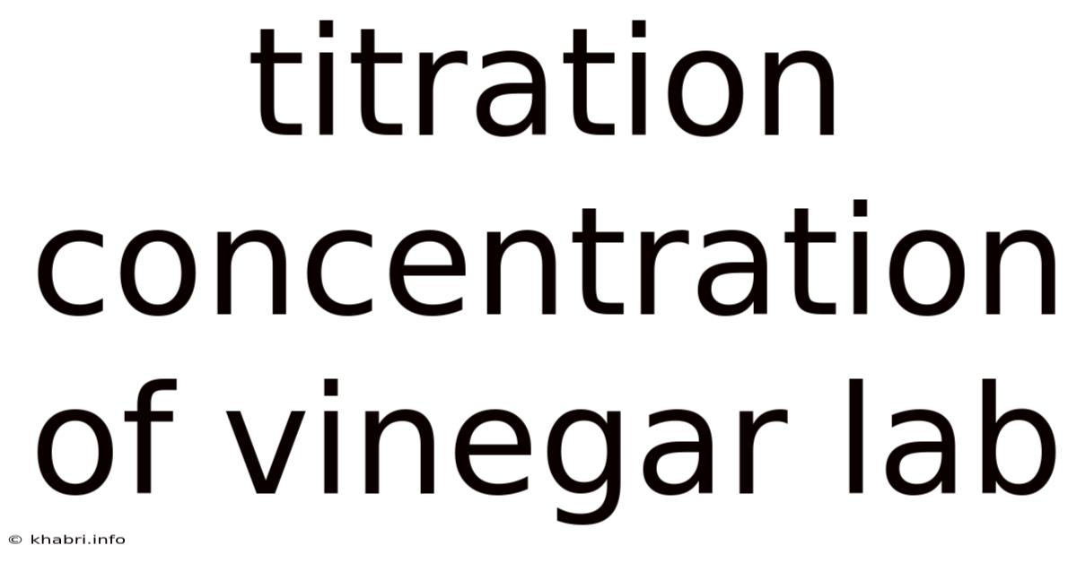 Titration Concentration Of Vinegar Lab