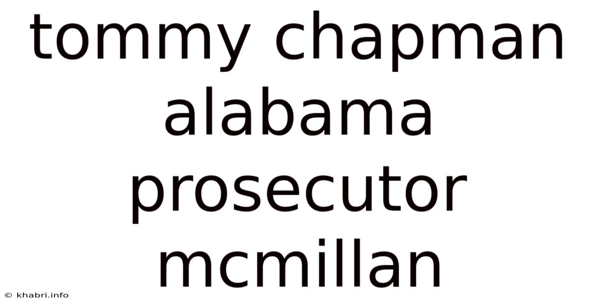 Tommy Chapman Alabama Prosecutor Mcmillan