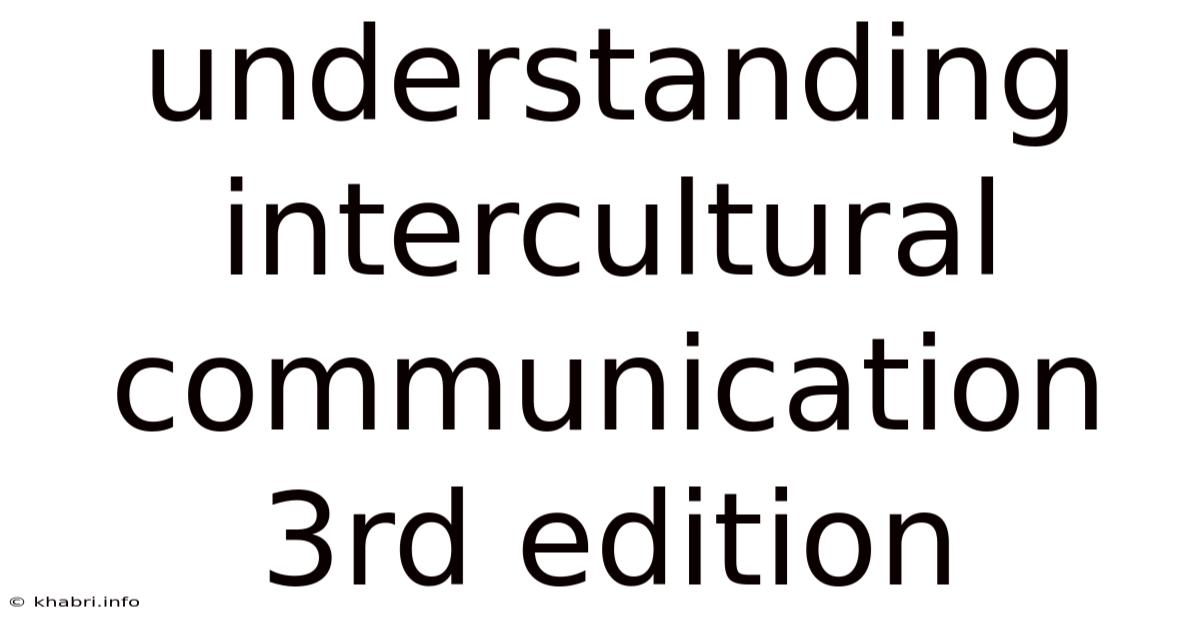 Understanding Intercultural Communication 3rd Edition