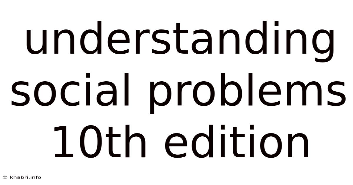 Understanding Social Problems 10th Edition