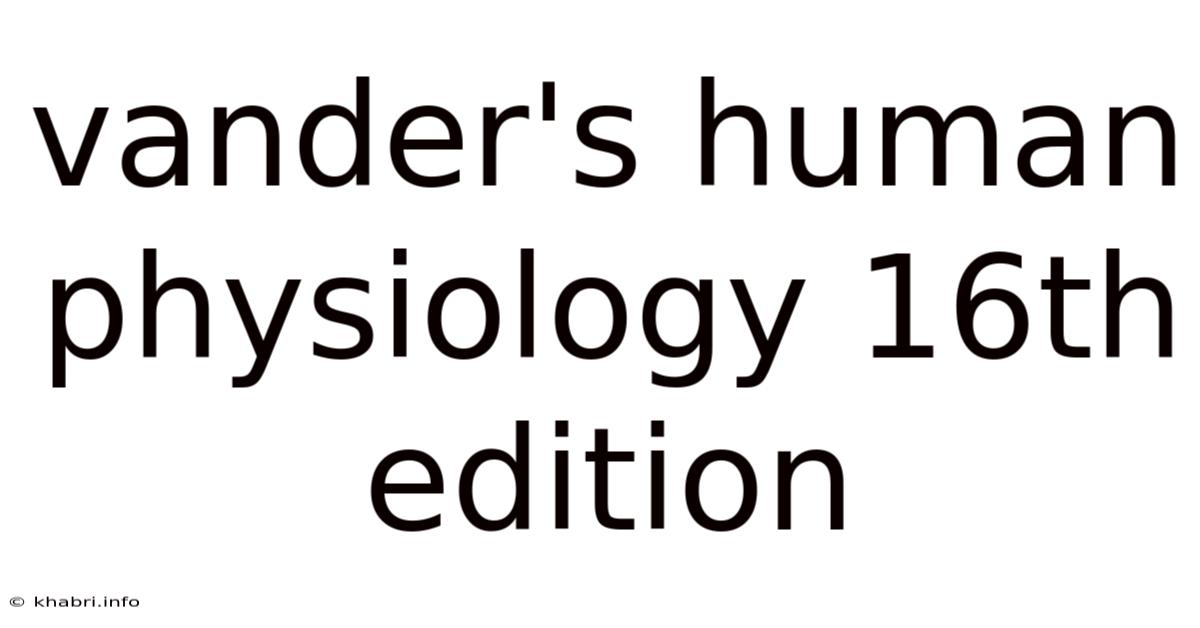 Vander's Human Physiology 16th Edition