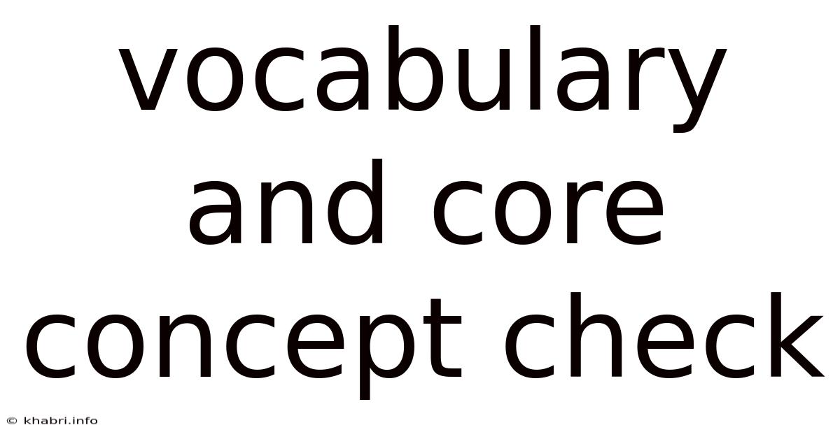 Vocabulary And Core Concept Check