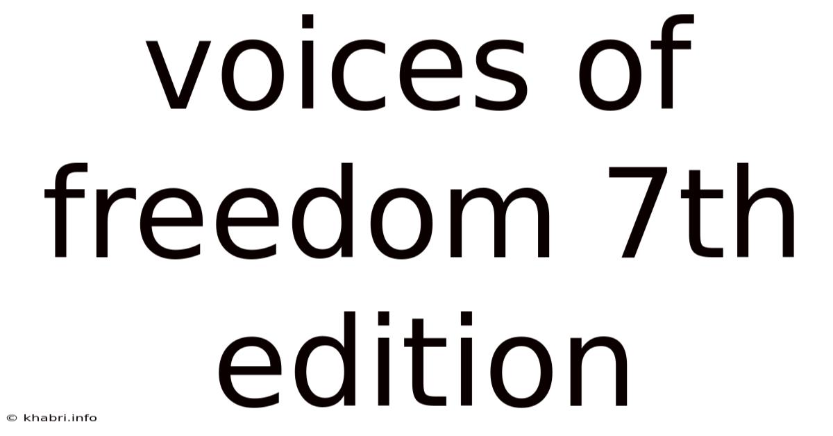 Voices Of Freedom 7th Edition