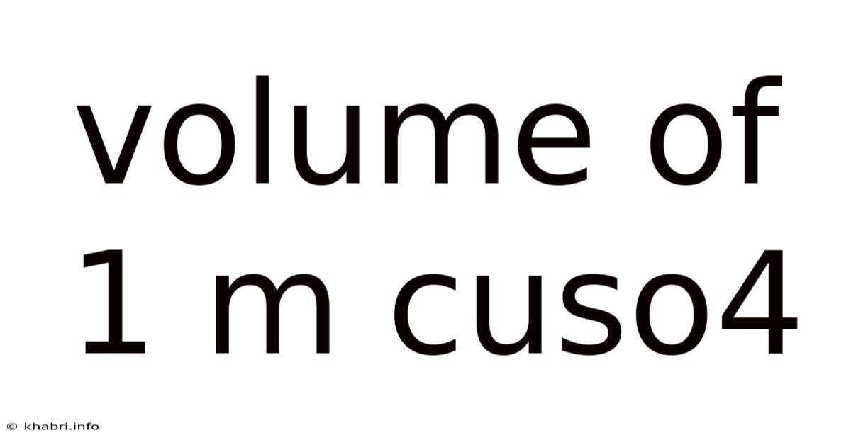 Volume Of 1 M Cuso4