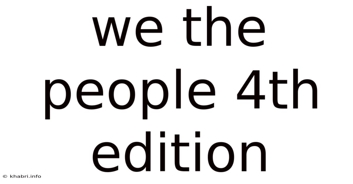 We The People 4th Edition