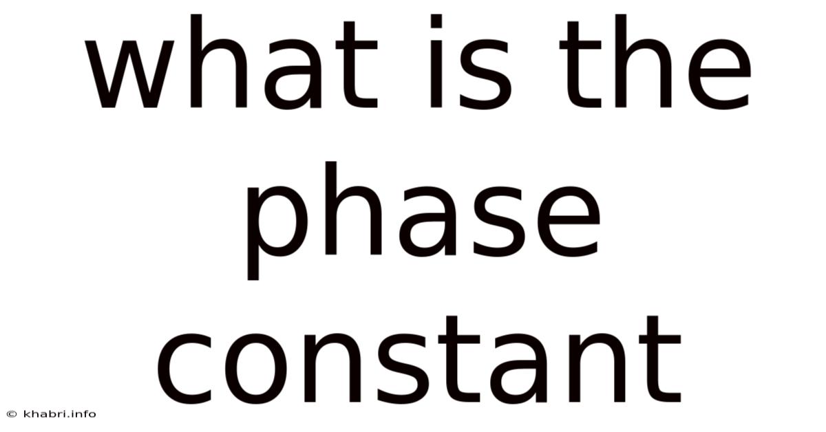 What Is The Phase Constant