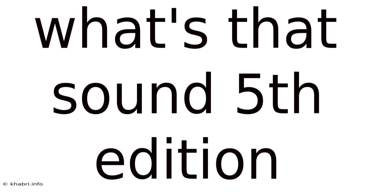 What's That Sound 5th Edition