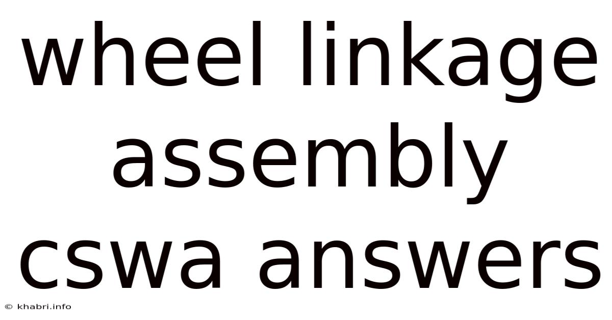 Wheel Linkage Assembly Cswa Answers