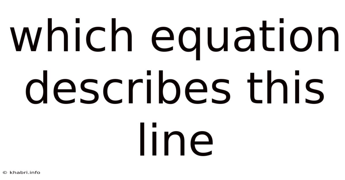 Which Equation Describes This Line