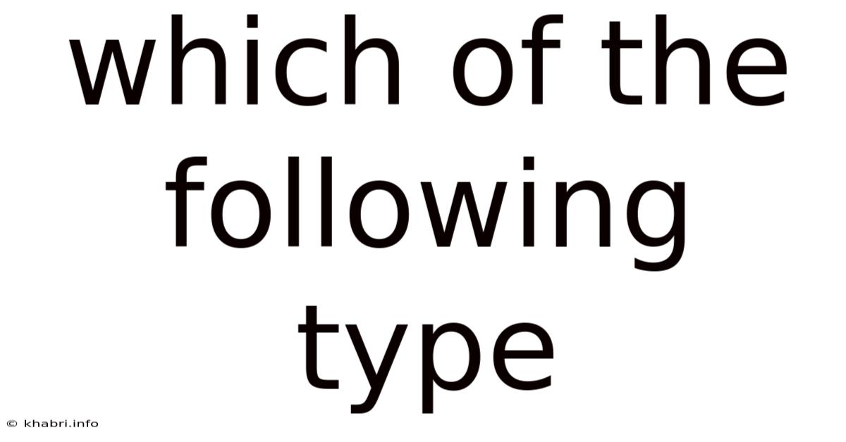 Which Of The Following Type