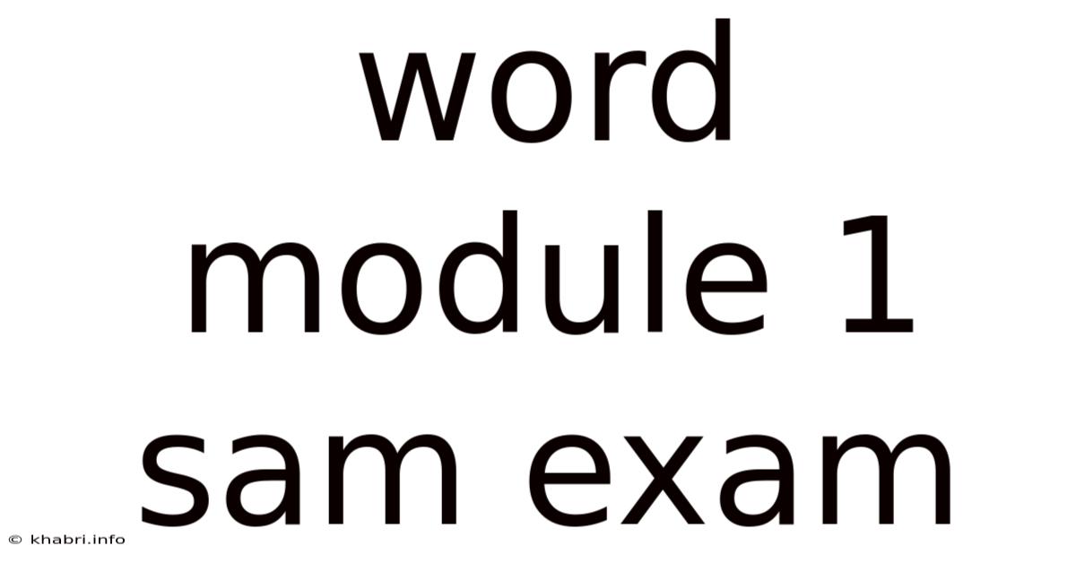 Word Module 1 Sam Exam