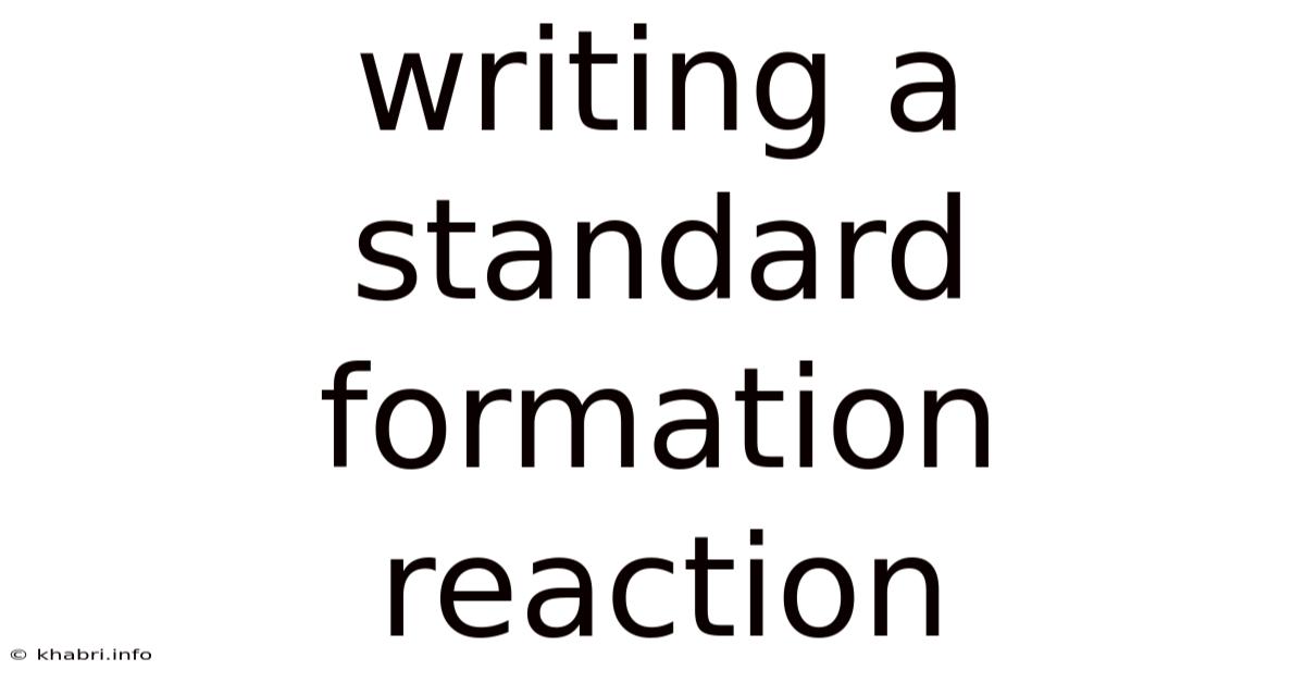 Writing A Standard Formation Reaction